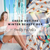 Check Out the Winter Beauty Box | Beachly Highlights