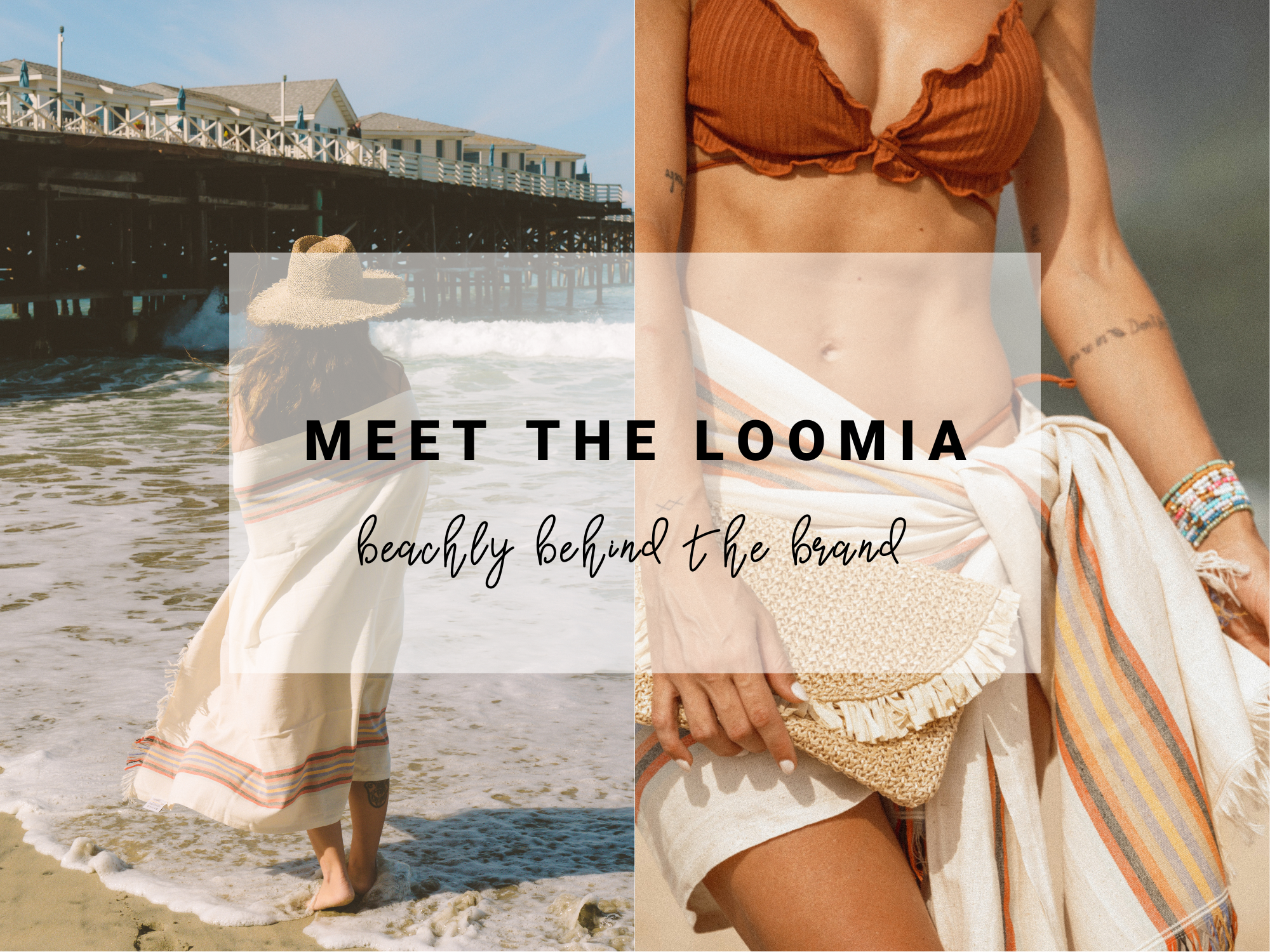 Meet The Loomia | Beachly Behind the Brand