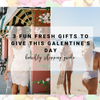 3 Fun Fresh Gifts To Give This Galentine's Day | Beachly Shopping Guide