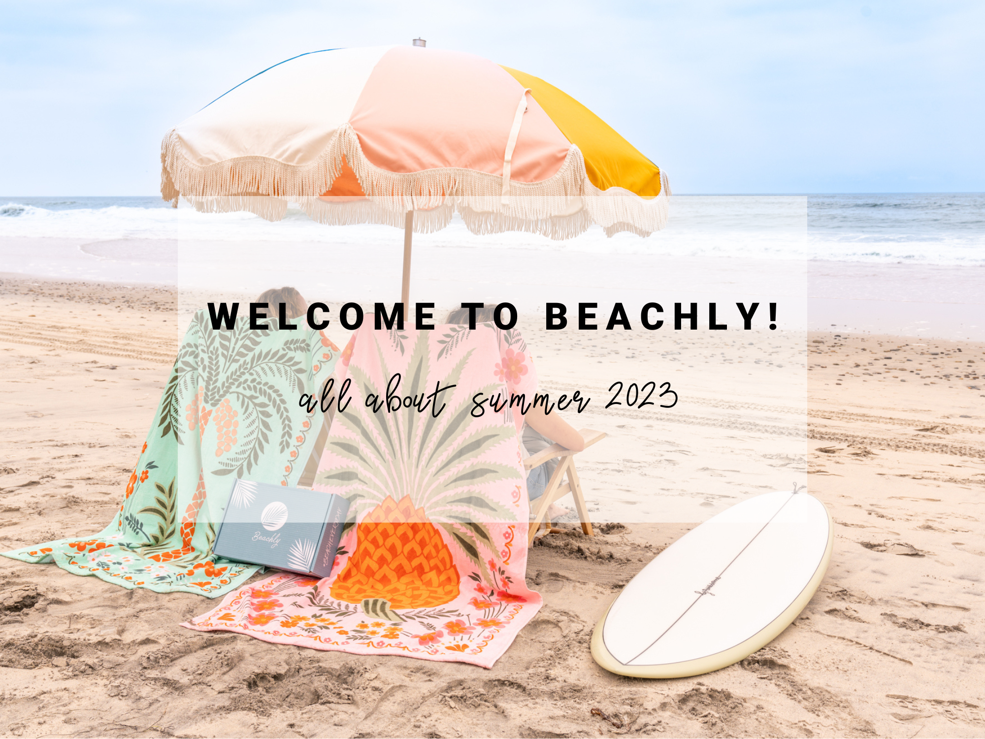 Welcome to Beachly Summer 2023
