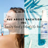 All About Vacation Inc. | Beachly Beauty Behind the Brand