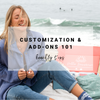 Customization + Add-ons 101 | Beachly Tips