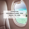 Coastal Holiday Celebrations You Won't Want to Miss | Beachly Travel