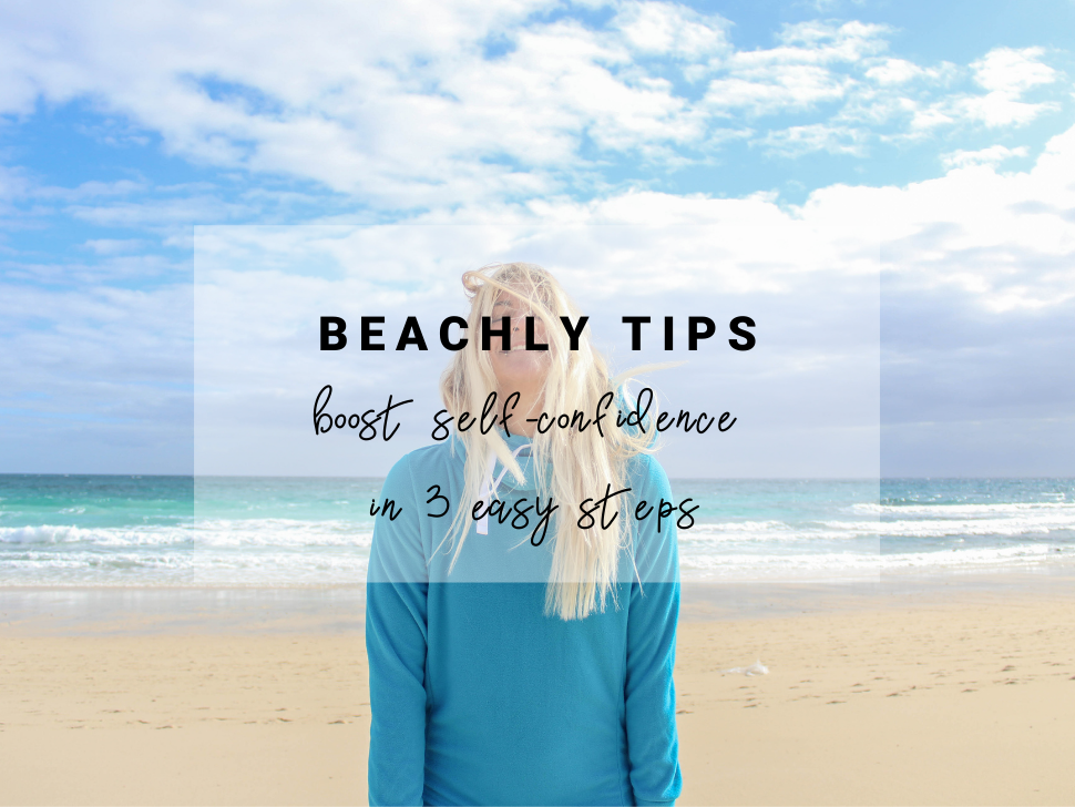 Beachly Tips: Boost Self-Confidence in 3 Easy Steps
