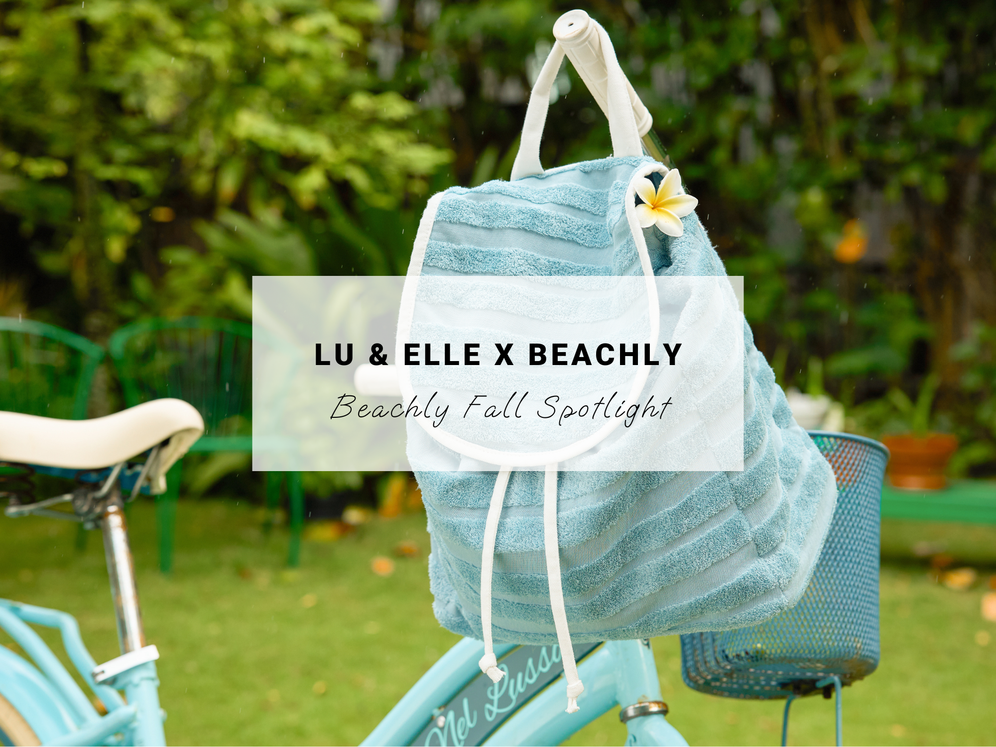Lu & Elle x Beachly