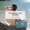 The Perfect 3 Day Weekend | Beachly Tips