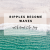 Ripples Become Waves with Heal the Bay