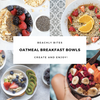 Beachly Bites: Oatmeal Breakfast Bowls
