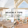 BEACHLY TIPS: BRINGING THE BEACH VIBES INSIDE