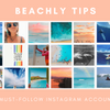 BEACHLY TIPS: 3 MUST-FOLLOW INSTAGRAM ACCOUNTS