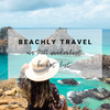 Beachly Travel: Our 2021 Wanderlust Bucket List