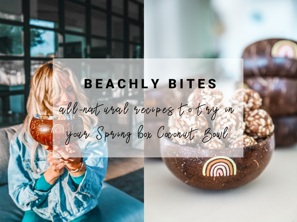 Beachly Bites Coconut Bowls Earthy Andy Spring Box