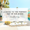 A Guide to the Perfect Day in San Diego | Beachly Tips