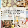 Say Hello to Female CEO, Cynthia Herrera, from Sun Bum | Behind the Brand