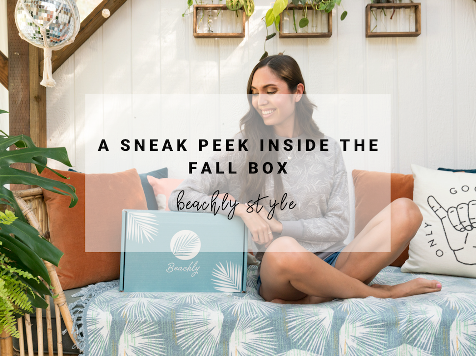 A Sneak Peek Inside the Fall Box | Beachly Style