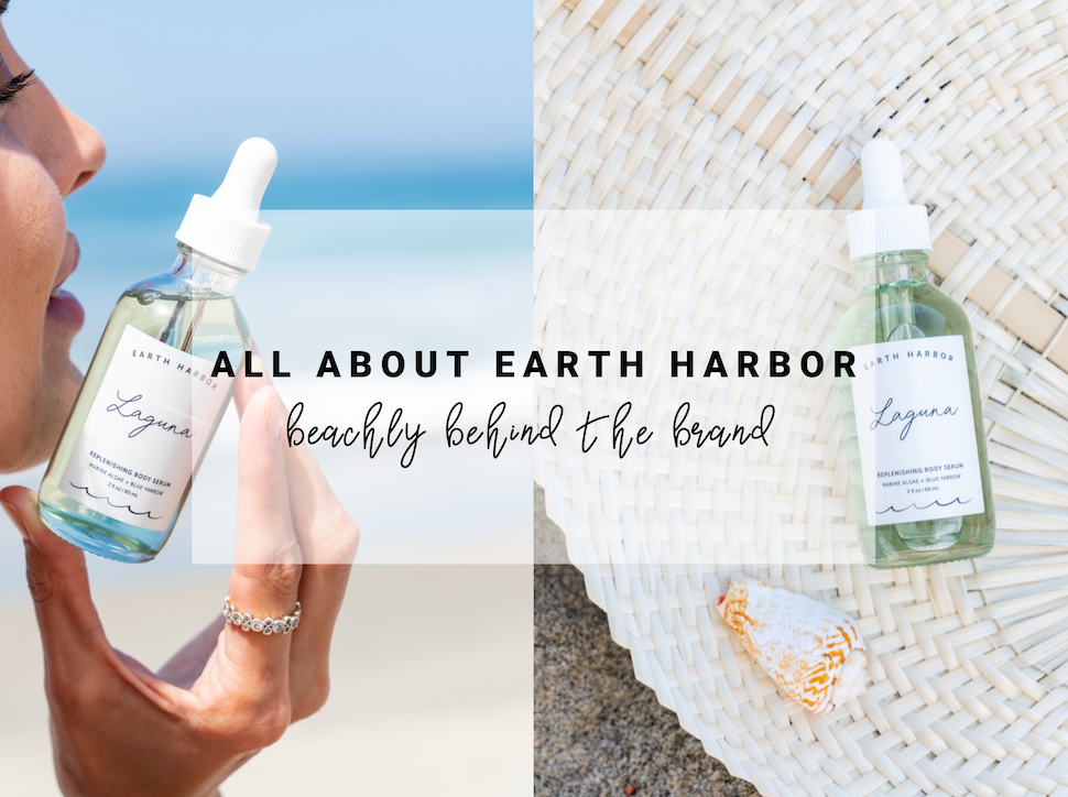 All About Earth Harbor | Beachly Behind the Brand