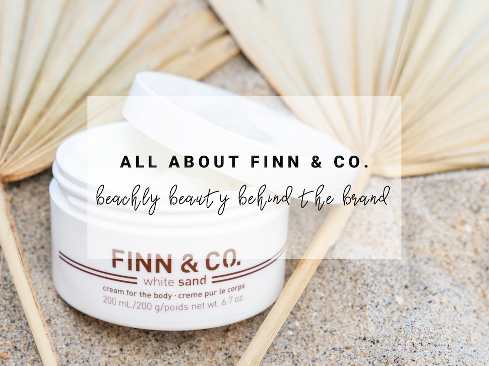 Beachly Beauty Behind the Brand Finn & Co.