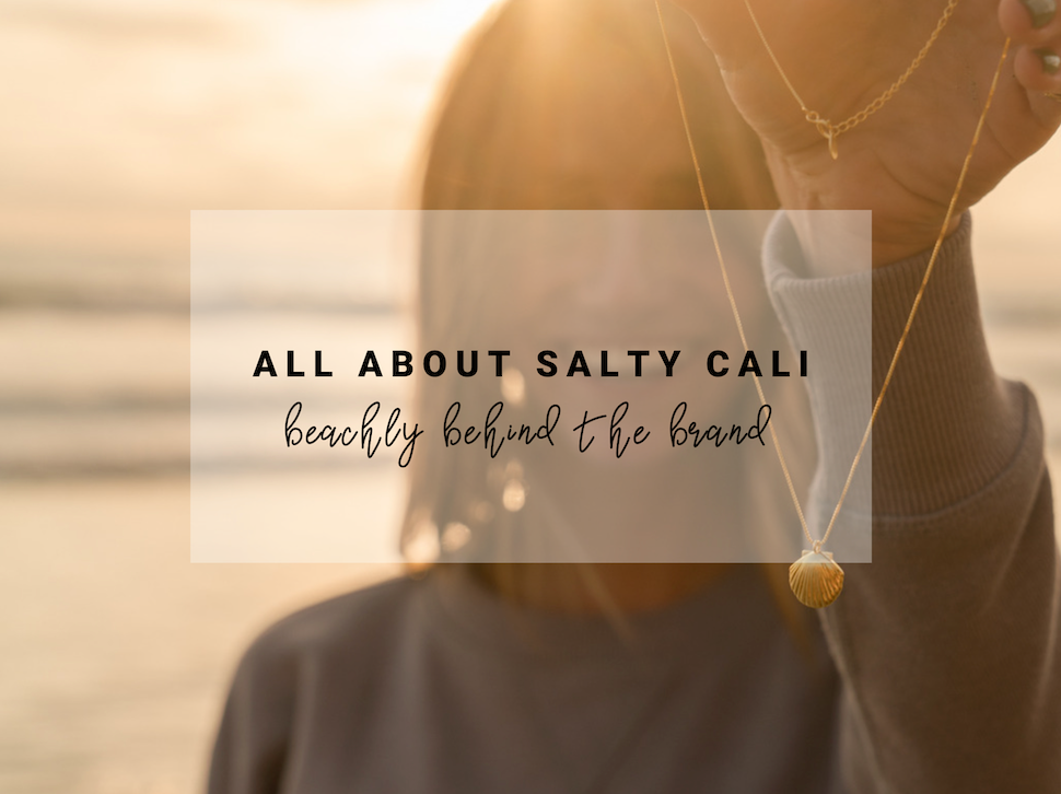 Beachly Behind the Brand with Salty Cali