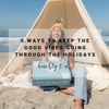 5 Ways to Keep the Good Vibes Going through the Holidays | Beachly Tips