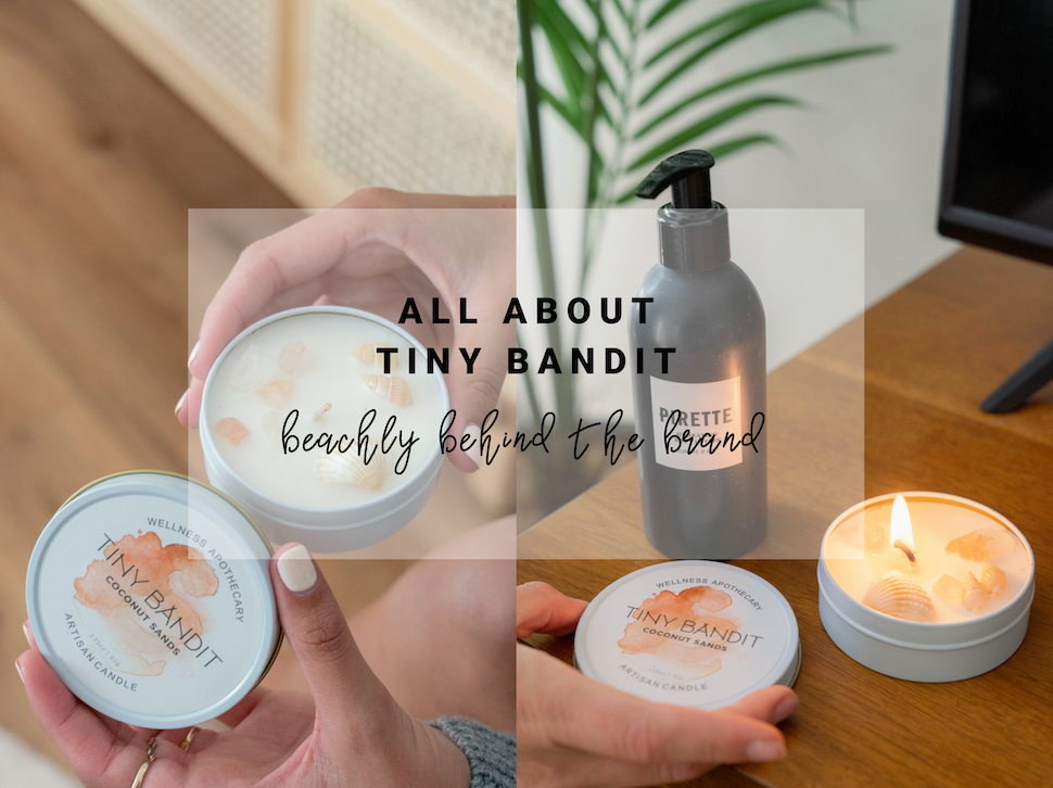 All About Tiny Bandit | Beachly Behind the Brand
