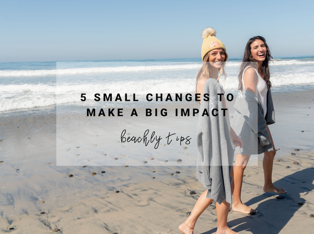 5 Small Changes to Make a Big Impact