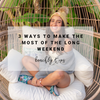 3 Ways to Make the Most of the Long Weekend | Beachly Tips