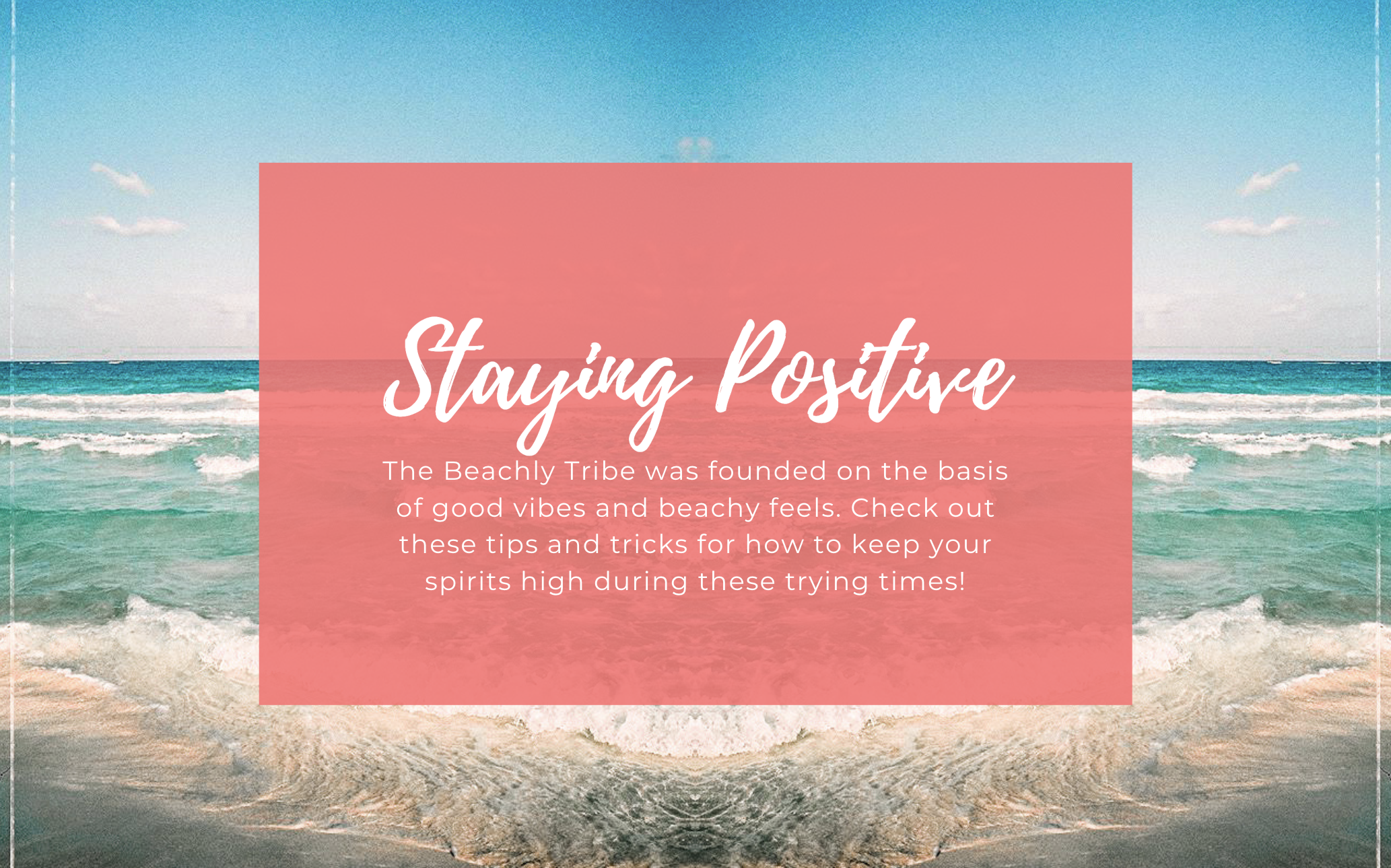 5 Ways to Keep the Good Vibes Going!