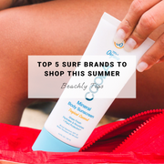 Top 5 Surf Brands to Shop this Summer | Beachly Tips