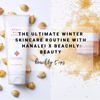 The Perfect Winter Skincare Routine with Hanalei x Beachly Beauty | Beachly Tips