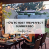 How to Host the Perfect Summer BBQ | Beachly Tips