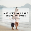 Mother's Day Sale Shopping Guide | Beachly Sales