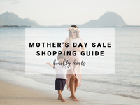 Mother's Day Sale Shopping Guide | Beachly Sales