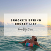 Brooke's Spring Bucket List | Beachly Tips