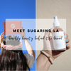 Meet sugaringLA | Beachly Beauty Behind the Brand