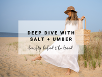 Deep Dive with Salt + Umber | Beachly Behind the Brand