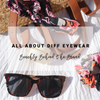 All About DIFF Eyewear | Beachly Behind the Brand