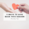 5 Way to Give Back this Holiday Season | Beachly Tips