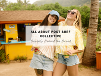 All About Post Surf Collective | Beachly Behind the Brand
