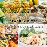 BEACHLY BITES: 4 HEALTHY, TASTY LUNCH RECIPES
