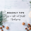 BEACHLY TIPS: ENJOY A LIGHT AND BRIGHT THANKSGIVING