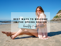 Best Ways to Welcome in the Spring Season | Beachly Tips