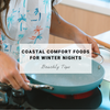 Coastal Comfort Foods for Winter Nights | Beachly Tips