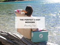 The Perfect 3 Day Weekend | Beachly Tips