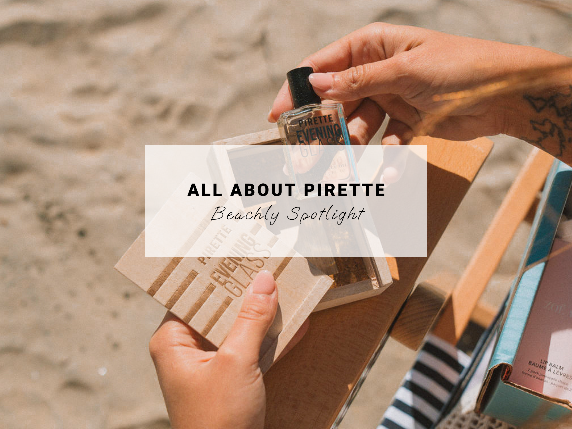 Pirette Beach Evening Glass Fragrance Oil