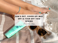 Sun’s Out, Cover Up! Why SPF is Your BFF This Spring | Beachly Tips