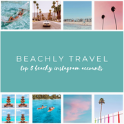 BEACHLY TRAVEL: TOP 5 BEACHY INSTAGRAM ACCOUNTS