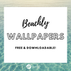 BEACHLY WALLPAPERS!