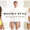 SPRING SWIMSUIT TRENDS