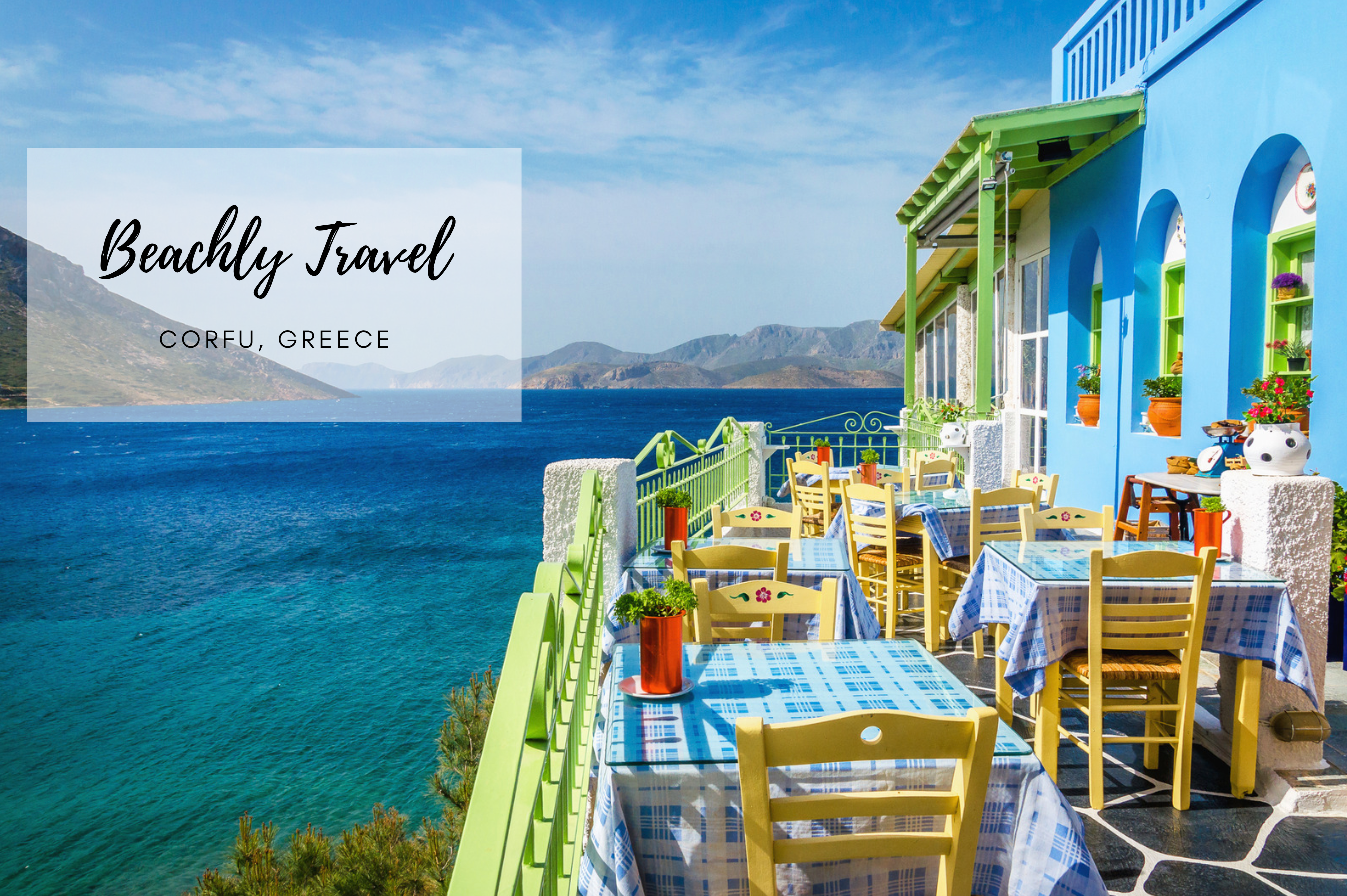 BEACHLY TRAVEL: CORFU, GREECE