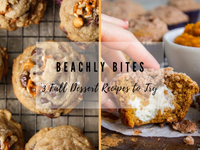 BEACHLY BITES: 3 EASY & DELICIOUS FALL DESSERT RECIPES TO TRY